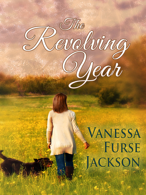 Title details for The Revolving Year by Vanessa Furse Jackson - Available